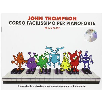 John Thompson - Corso Facilissimo per Pianoforte + CD - Parte Prima