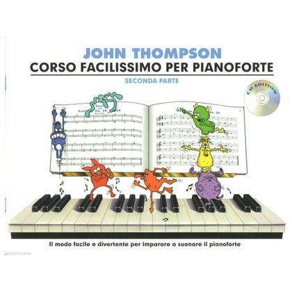John Thompson - Corso Facilissimo per Pianoforte + CD - Parte Seconda
