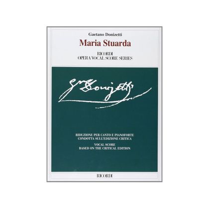 Gaetano Donizetti - Maria Stuarda - Opera Vocal Score