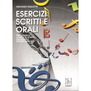 Vincenzo Gullotta - Esercizi scritti e orali per l'esame di licenza di teoria e solfeggio e dettato musicale