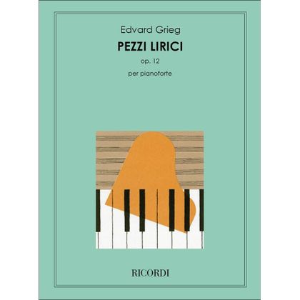 Edvard Grieg - 8 Pezzi Lirici Op. 12
