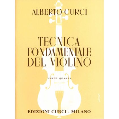 Alberto Curci - Tecnica Fondamentale Del Violino Parte Quarta