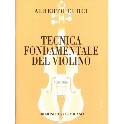 Alberto Curci - Tecnica Fondamentale Del Violino Parte Terza