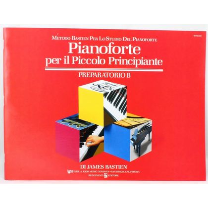 James Bastien - Pianoforte Per Il Piccolo Principiante - Preparatorio B