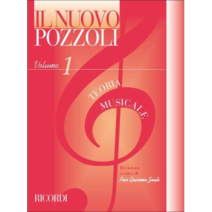Il Nuovo Pozzoli: Teoria Musicale
Ed. P. G. Zauli - Volume 1