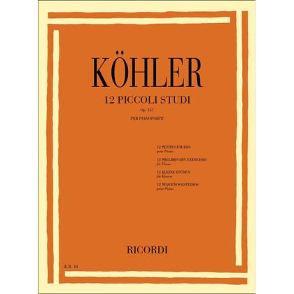 K&ouml;hler - 12 Piccoli Studi Per L'Avviamento Alla Velocita op.157