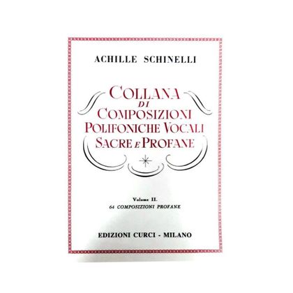 Achille Schinelli Collana di Composizioni Polifoniche Vocali Sacre e Profane Vol. 2 ( b-stock )