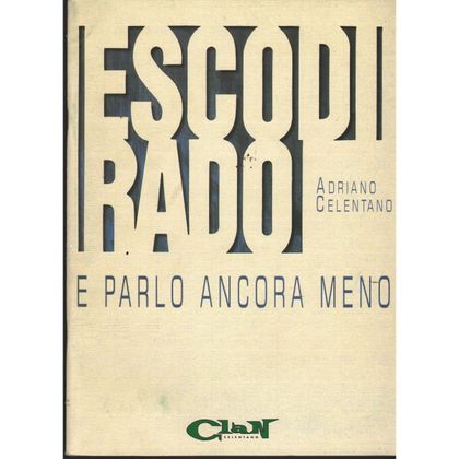 Esco di rado e parlo ancora- Adriano Celentano