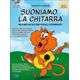 Suoniamo La Chitarra - Metodo Facile Per Piccoli Chitarristi
