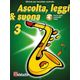 Ascolta, leggi &amp; suona 3 sassofono contralto