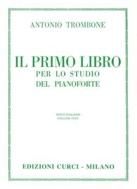 Antonio Trombone - Il primo libro per lo studio del pianoforte