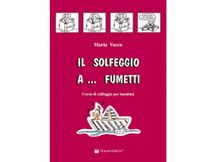 Maria Vacca - Il Solfeggio a... Fumetti - Corso di solfeggio per bambini