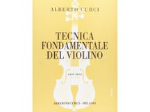 Alberto Curci - Tecnica fondamentale del Violino - Parte Prima
