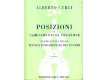 Alberto Curci - Posizioni e Cambiamenti di Posizione - Parte Quinta della Tecnica fondamentale del Violino