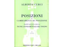 Alberto Curci - Posizioni e Cambiamenti di Posizione - Parte Quinta della Tecnica fondamentale del Violino