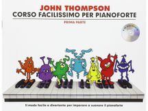 John Thompson - Corso Facilissimo per Pianoforte + CD - Parte Prima