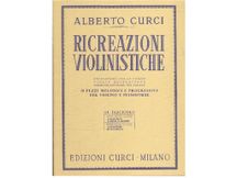 Alberto Curci - Ricreazioni Violinistiche - 10 pezzi melodici e progressivi per violino e pianoforte - III° Fascicolo