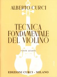 Alberto Curci - Tecnica Fondamentale Del Violino Parte Quarta