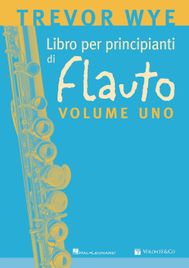 Trevor Wye - Libro per principianti di Flauto - Vol. 1