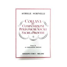 Achille Schinelli Collana di Composizioni Polifoniche Vocali Sacre e Profane Vol. 2 ( b-stock )