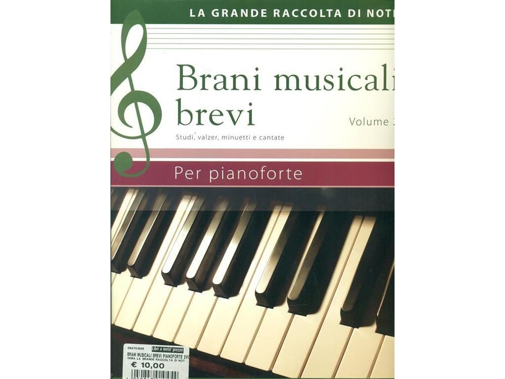 La grande raccolta di note - Brani musicali brevi Volume 1 - Per pianoforte