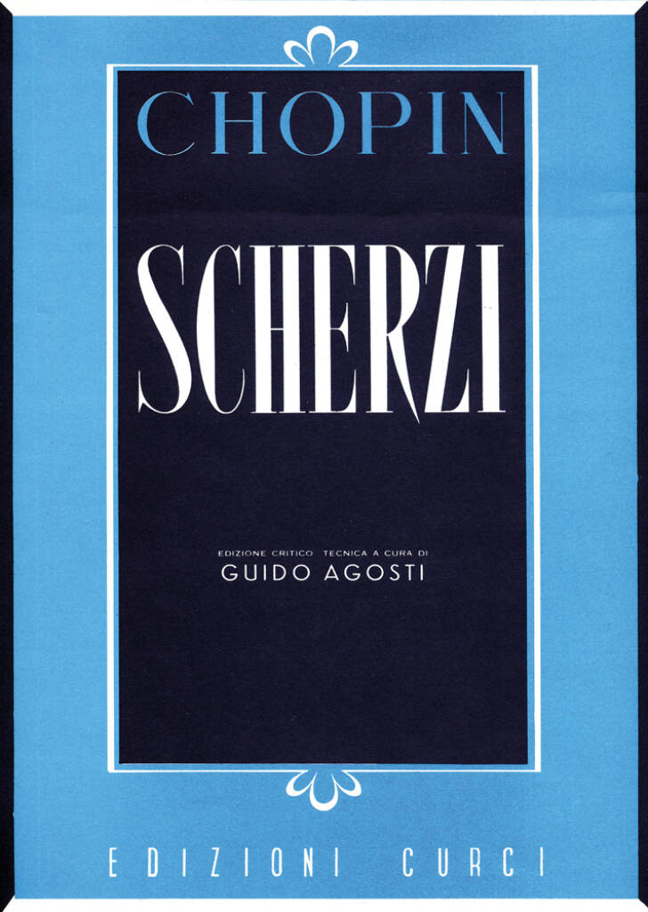 Fr&eacute;d&eacute;ric Chopin - Scherzi (Agosti)