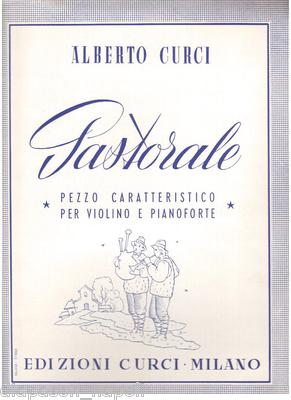 Alberto Curci Pastorale Pezzo Caratteristico per Violino e Pianoforte