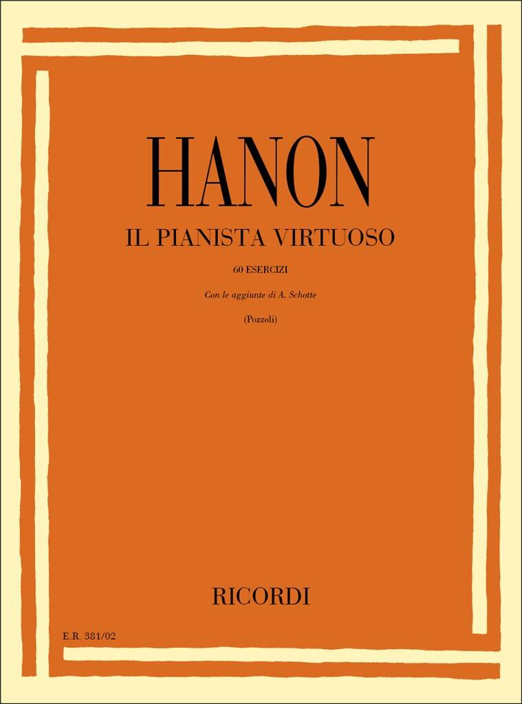 Charles-Louis Hanon - Il pianista virtuoso 60 Esercizi Con Le Aggiunte Di A. Schotte